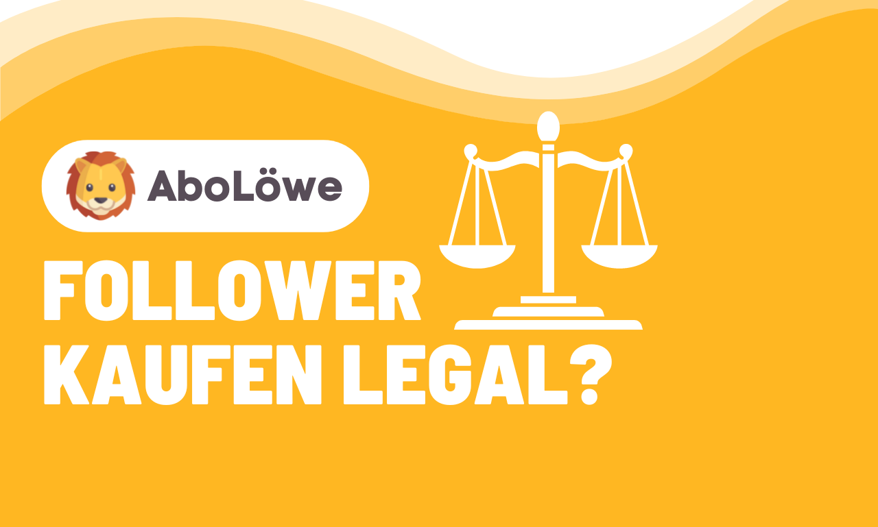 Follower kaufen legal